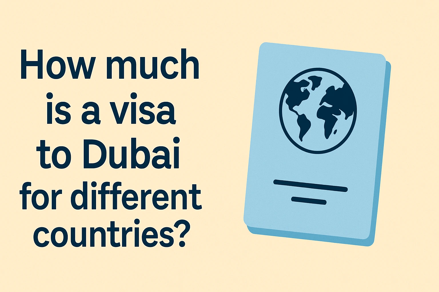 How Much Is a Visa to Dubai for Different Countries?